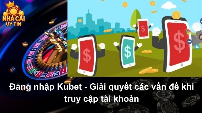 đăng nhập kubet