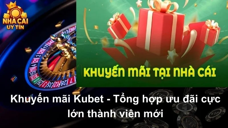 khuyến mãi kubet