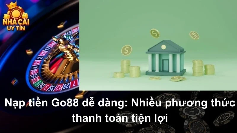 Nạp tiền Go88
